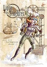 Download Les seigneurs du ciel (La Ligue des ténèbres t. 17) PDF
