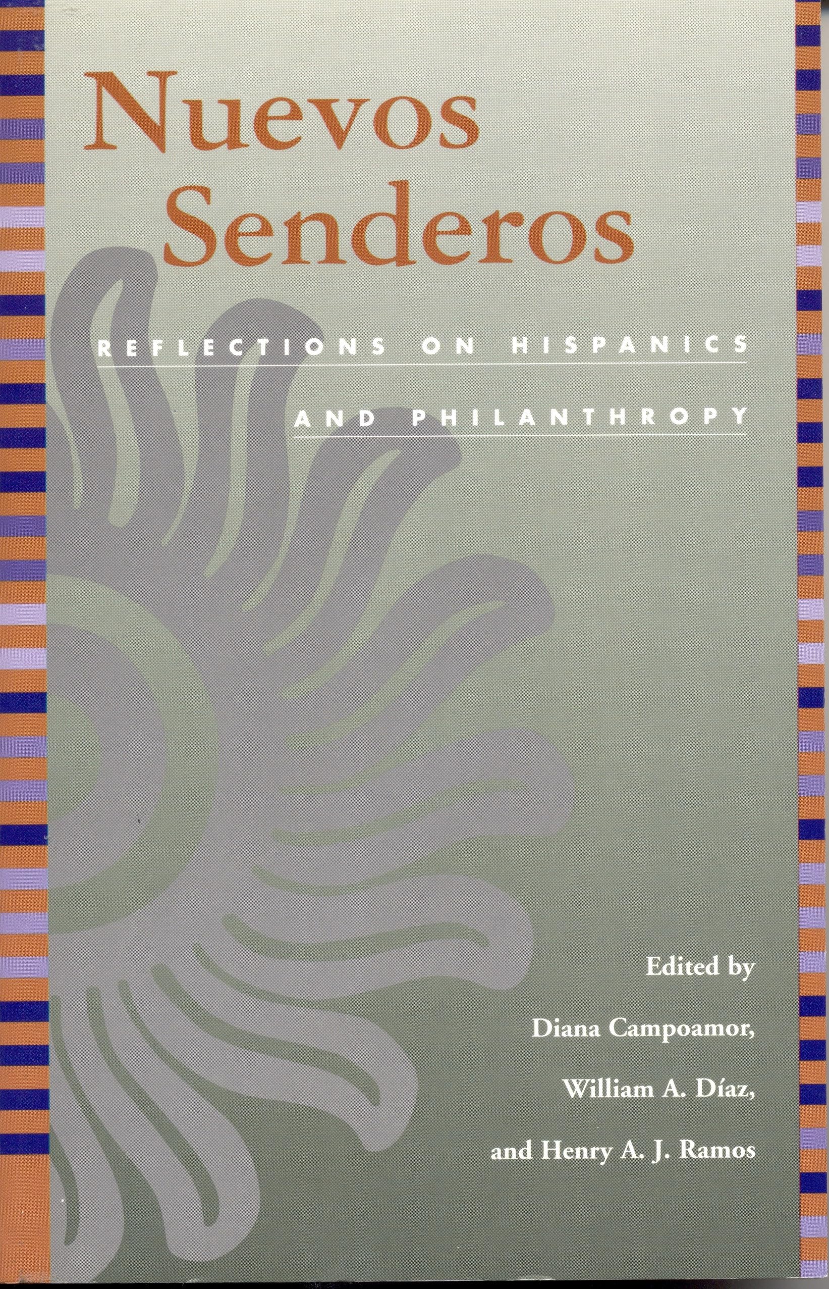 Buy Nuevos Senderos: Reflections on Hispanics and Philanthrophy: Reflections on Hispanics and Philanthropy — BookShops.in