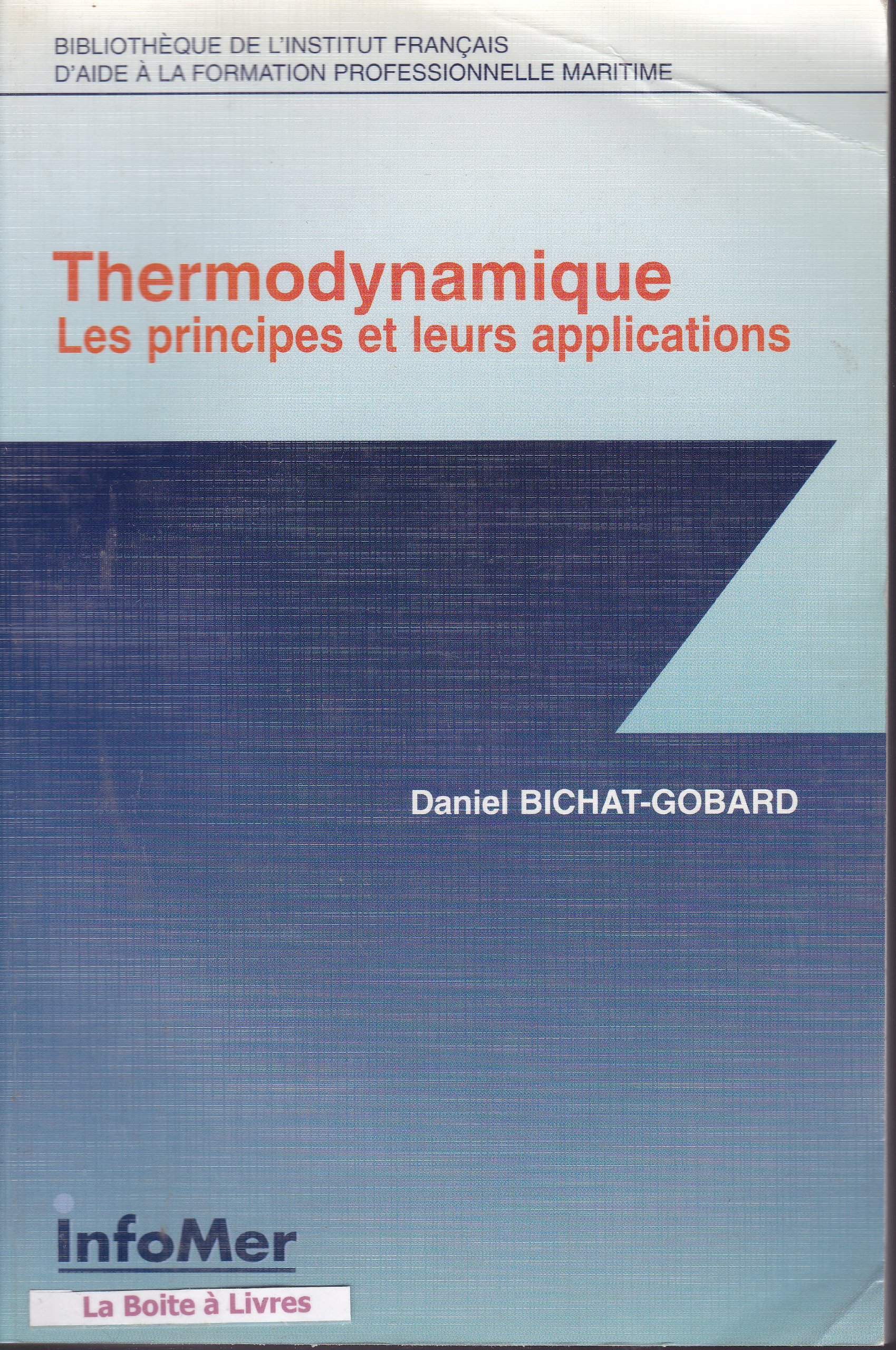 Thermodynamique: Les principes et leurs applications
