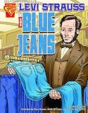 Levi Strauss and Blue Jeans (Graphic Library)