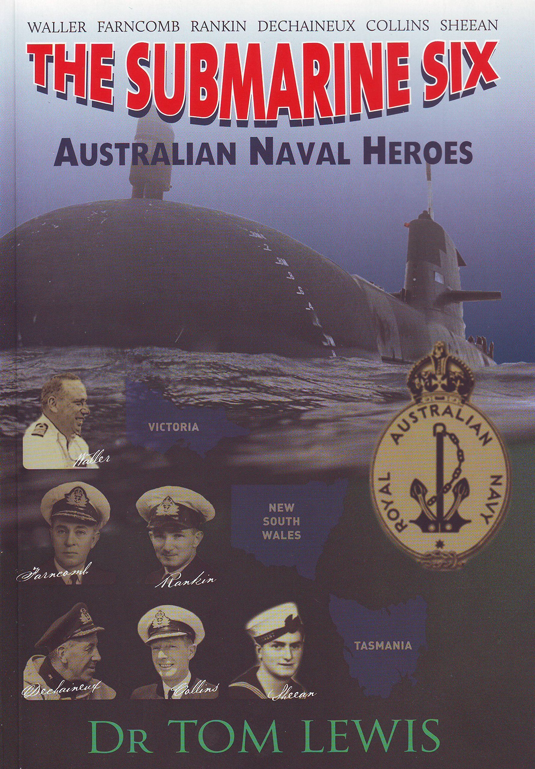 The Submarine Six: Australian Naval Heroes