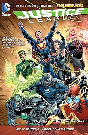 Justice League (2011-2016) Vol. 5: Forever Heroes (Justice League Graphic Novel)