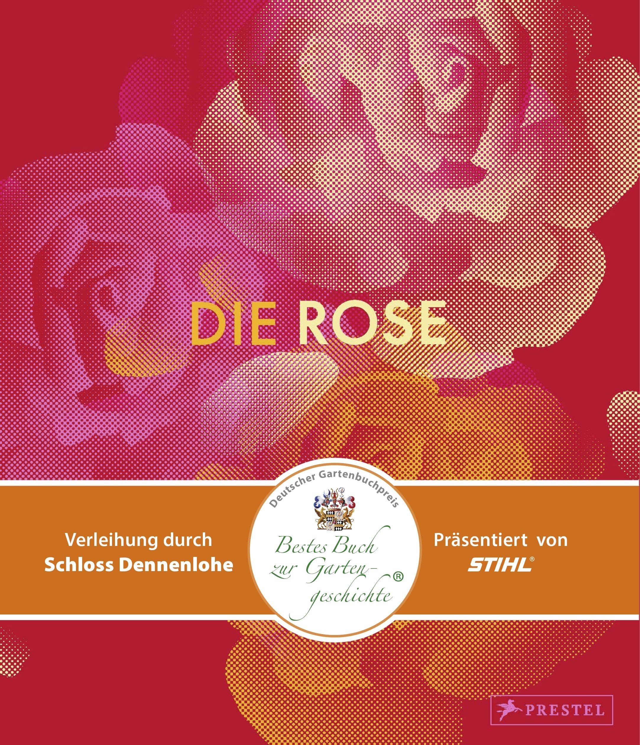 Die Rose: in Fotografie, Grafik, Kunst, Kunsthandwerk und Mode - Opulenter Bildband mit über 200 Rosendarstellungen - ein Muss für alle Rosenfans, Deutscher Gartenbuchpreis Gold (2026)