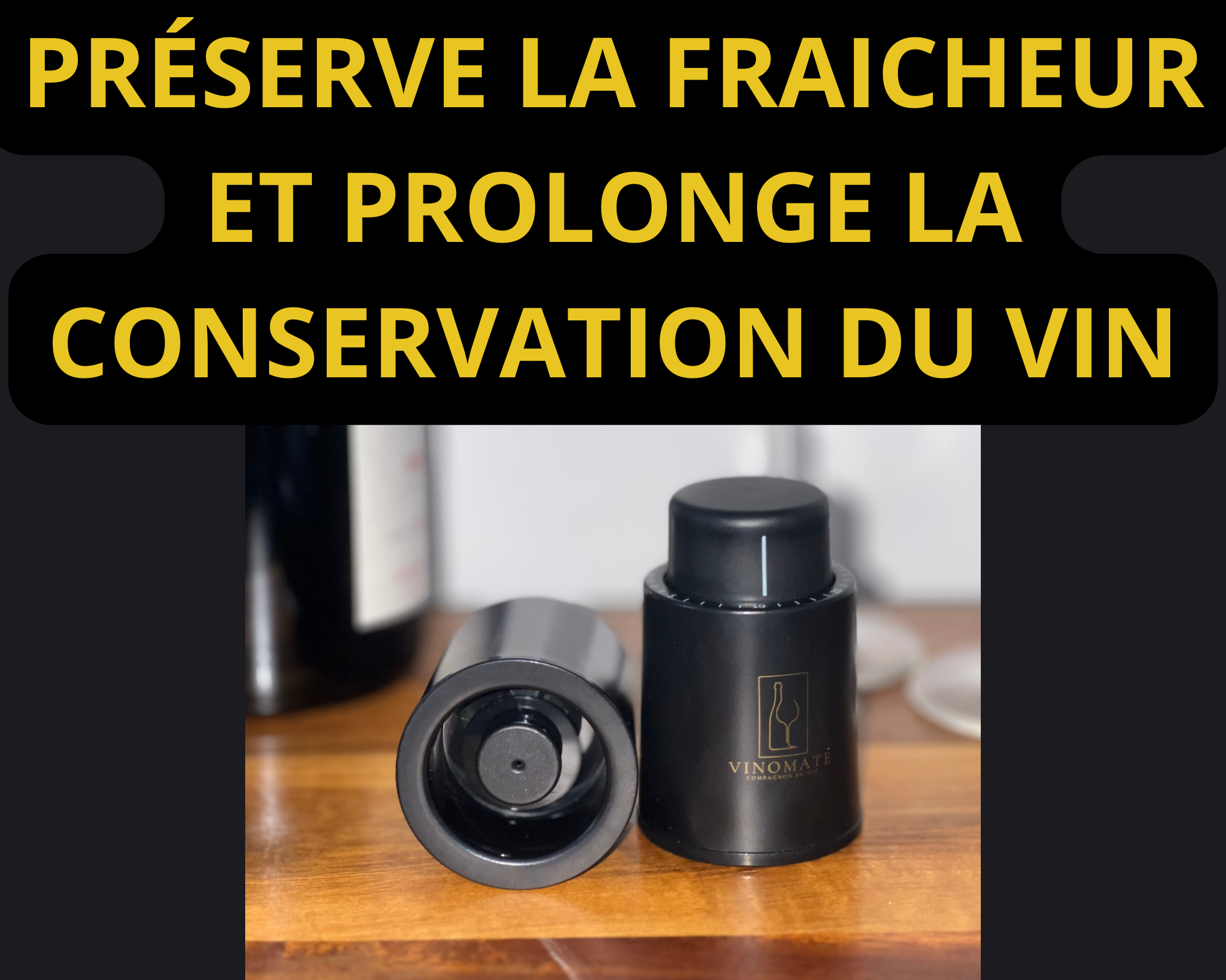 Vide Air Vin Et Son Bouchon - Conservation Du Vin Sous Vide | Duhallé