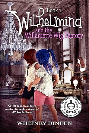 Wilhelmina and the Willamette Wig Factory