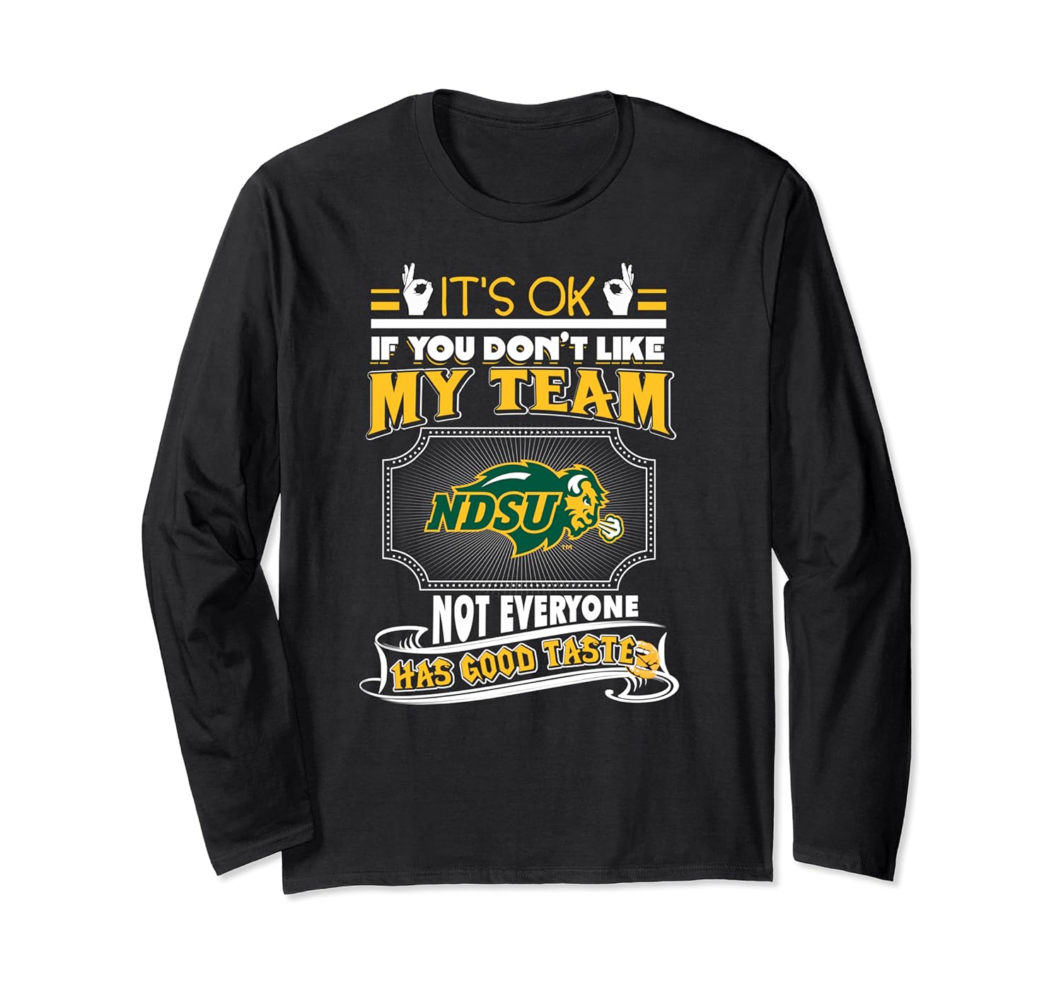 Amazon Com North Dakota State Bison It S Okay Ndsu Long Sleeve T
