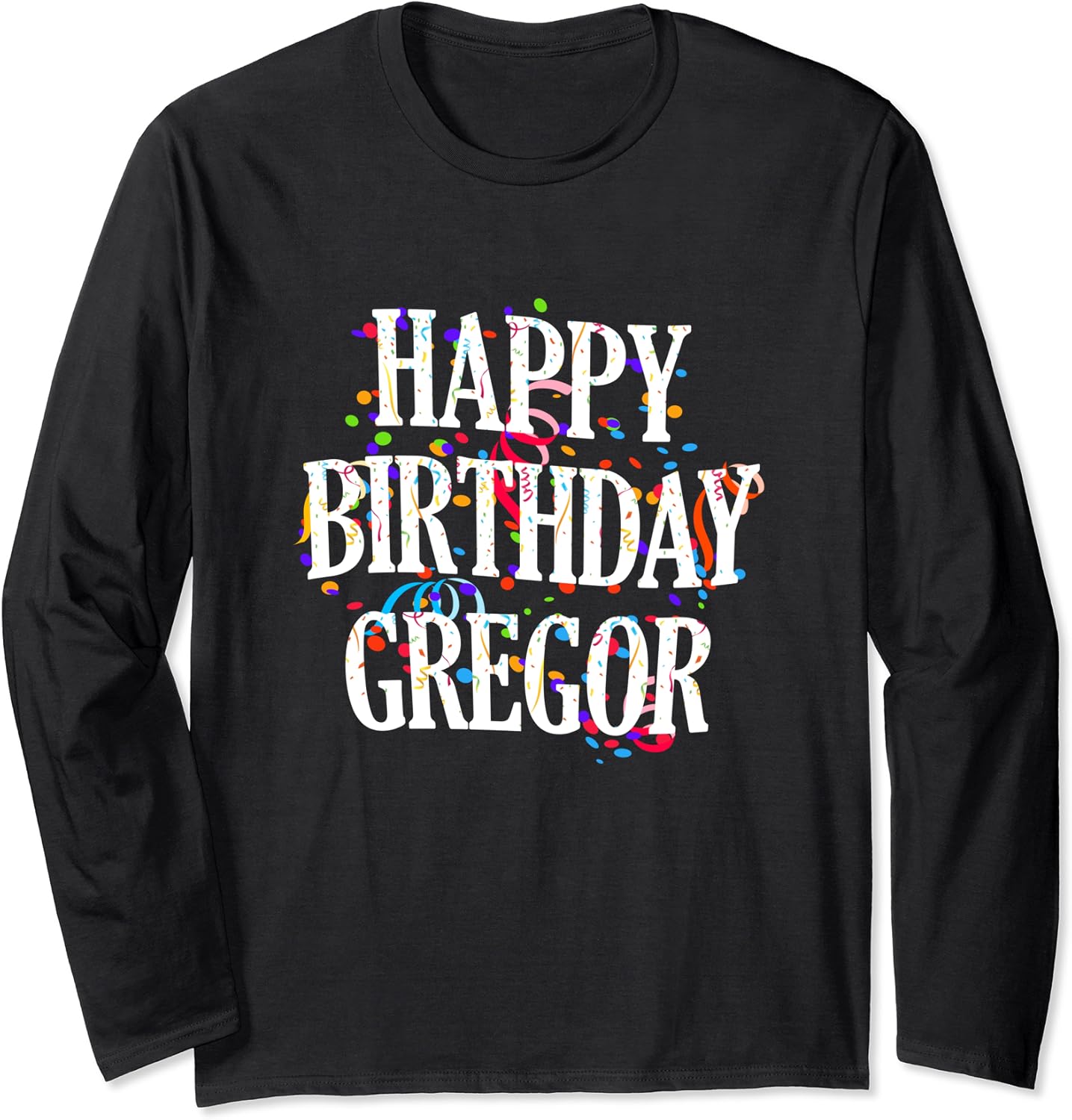 Happy Birthday Gregor Jungen Vorname Buntes Geburtstag Langarmshirt