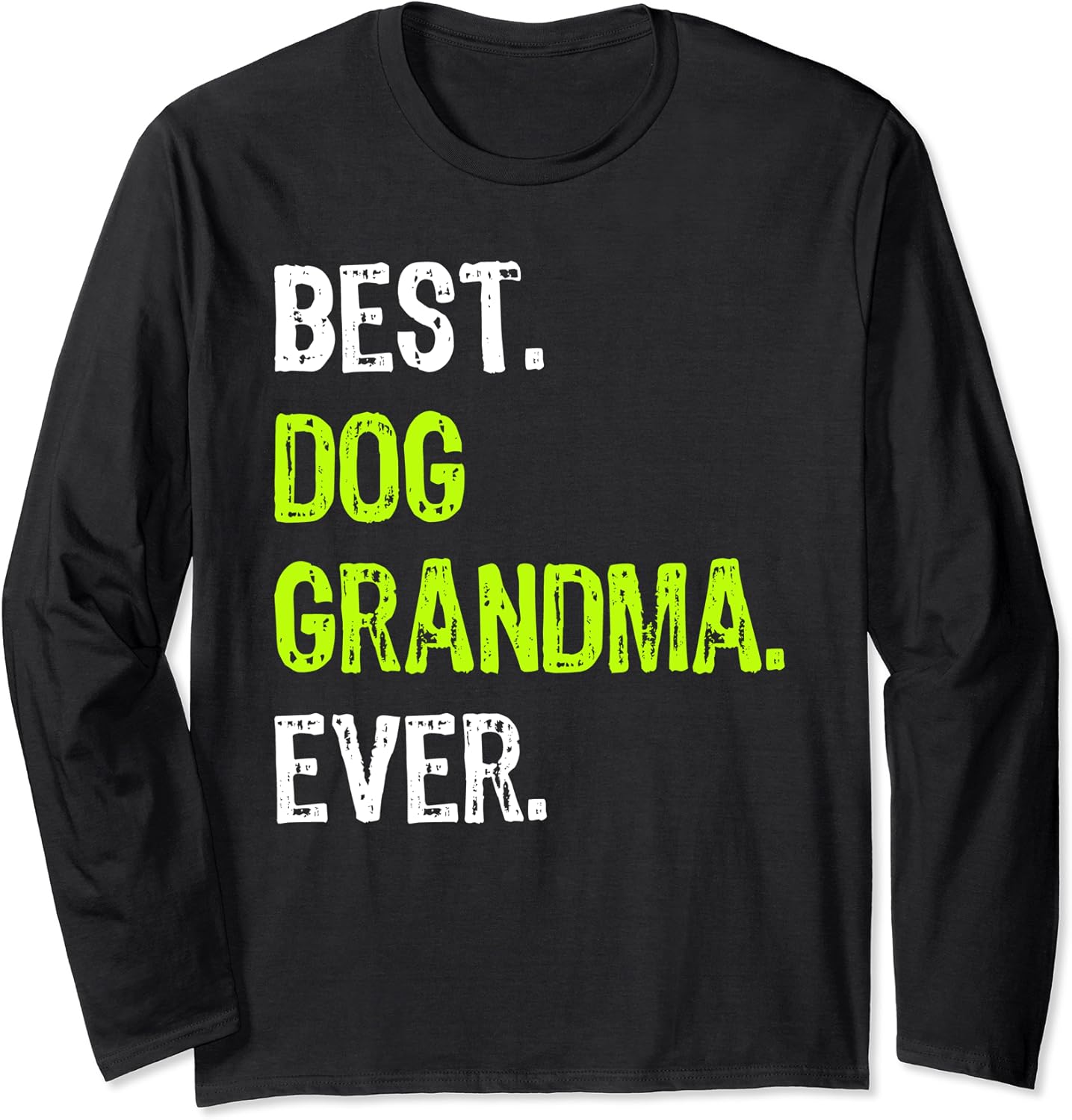 Amazon.com: Best DOG GRANDMA Ever Grandmother Long Sleeve T-Shirt: Clothing