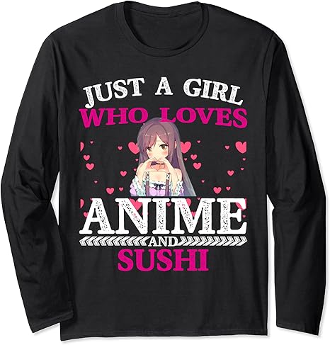 Amazon アニメと寿司オタクが好きなjust A Girl 長袖tシャツ Tシャツ カットソー 通販