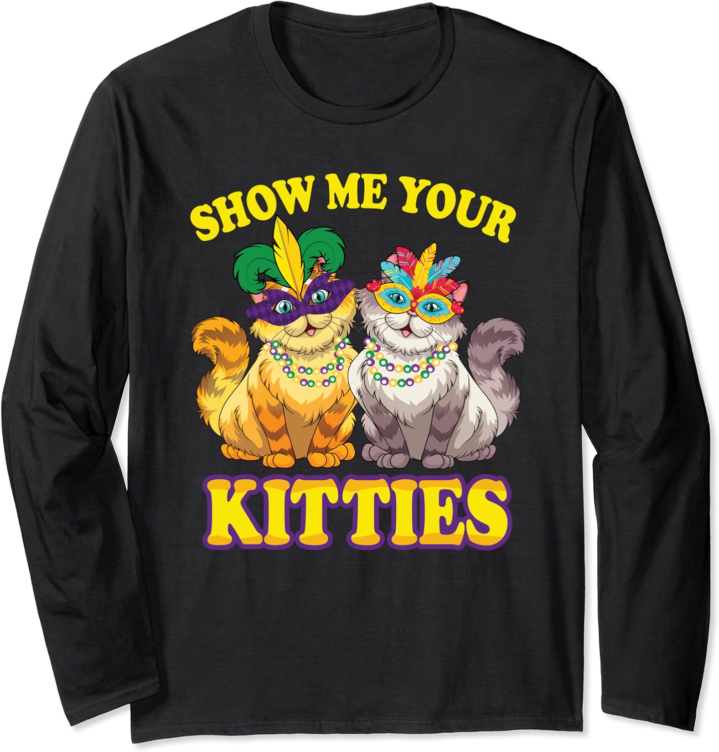 Show Me Your Kittens Mardi Gras New Orleans Gifts Long