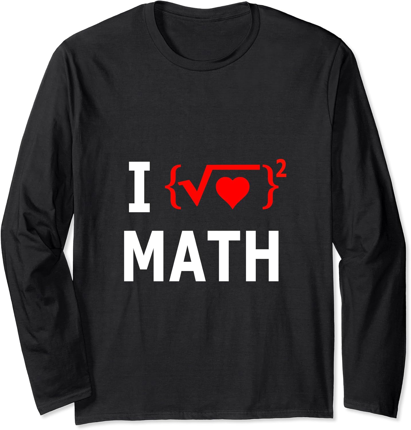i love math t Long Sleeve T-Shirt : Amazon.co.uk: Fashion