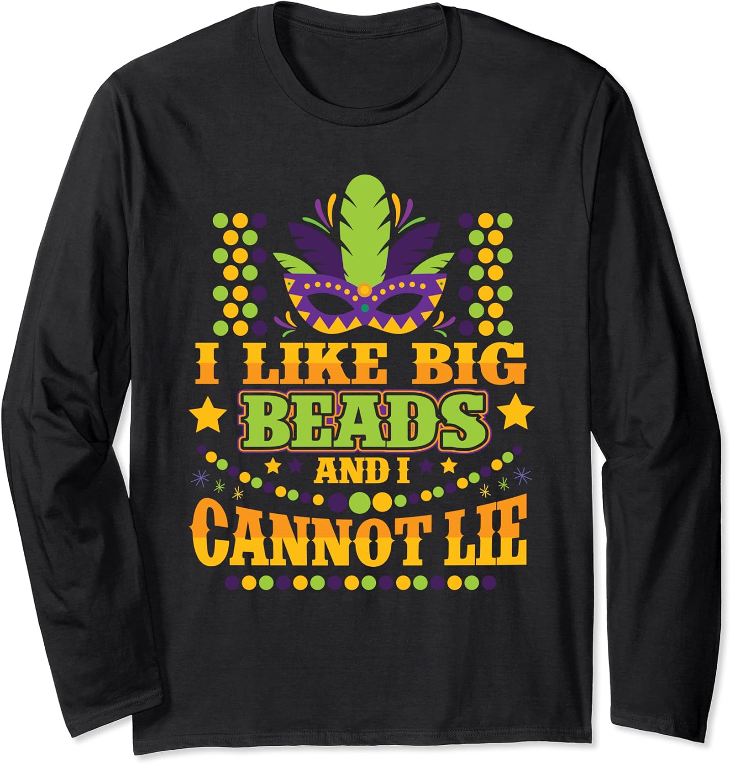 I Like Big Beads Mardi Gras New Orleans Gifts Long Sleeve