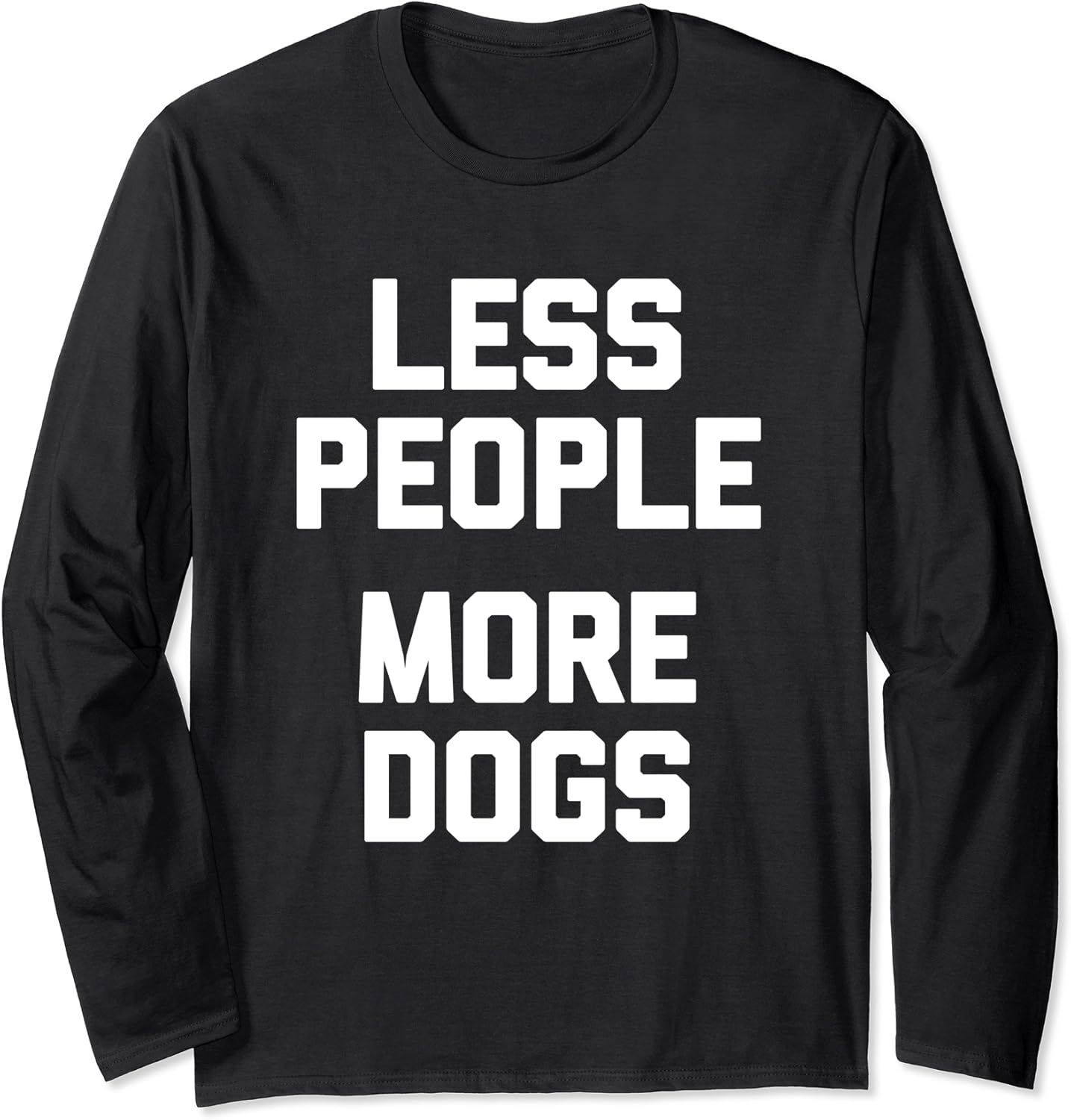 Amazon.com: Less People, More Dogs T-Shirt Funny Dog Lover Dog Owner