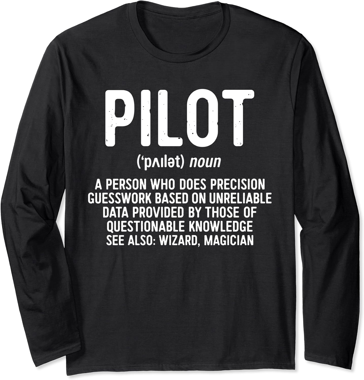 Pilot Definition TShirt Best Pilot Ever Gift Long Sleeve T