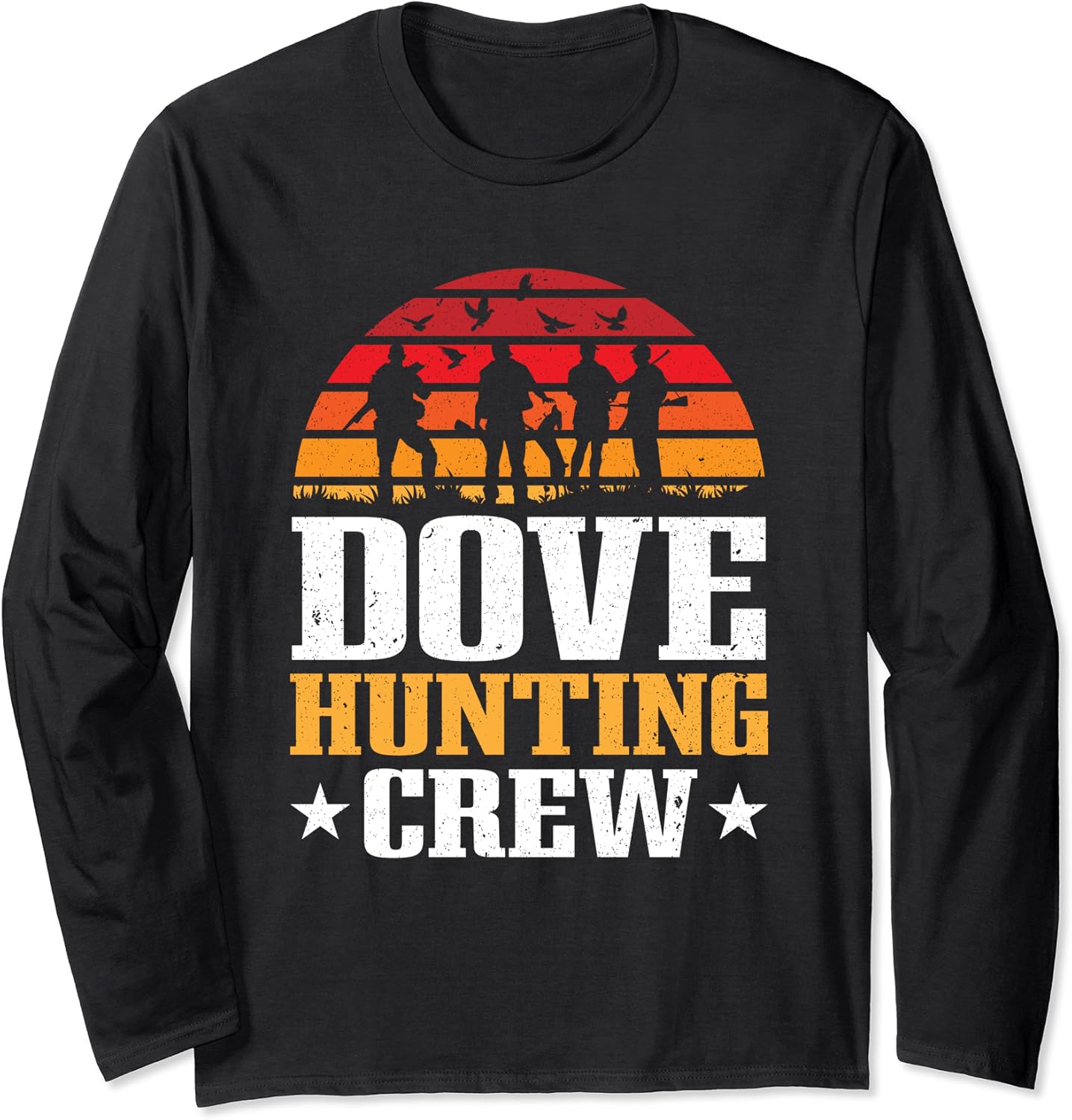 Dove Hunter Dove Hunting Crew Men Dove Hunting Long Sleeve T-Shirt