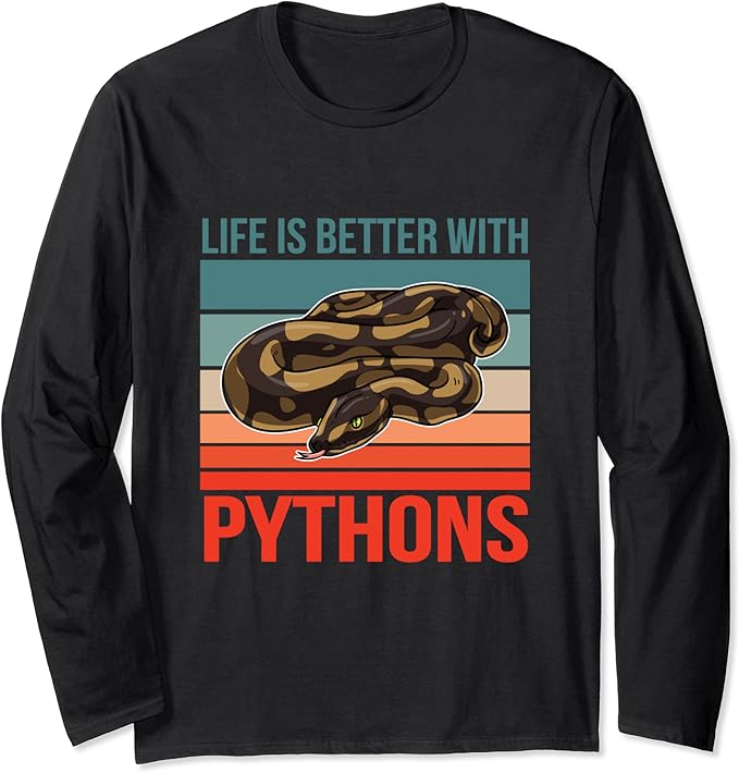 Snake Ball Phyton Quote Life Is Better With Pythons Long Sleeve T-Shirt ...