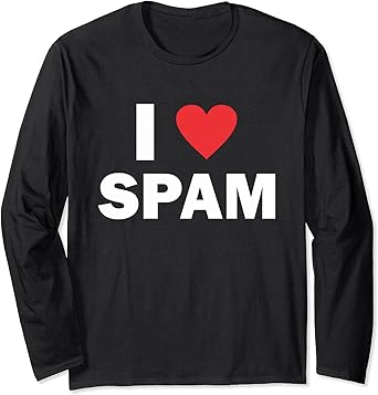 I love spam t shirt Clearance