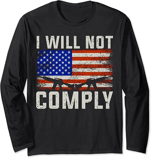 Amazon.com: I Will Not Comply Shirt 2nd Amendment Pro-Gun American flag