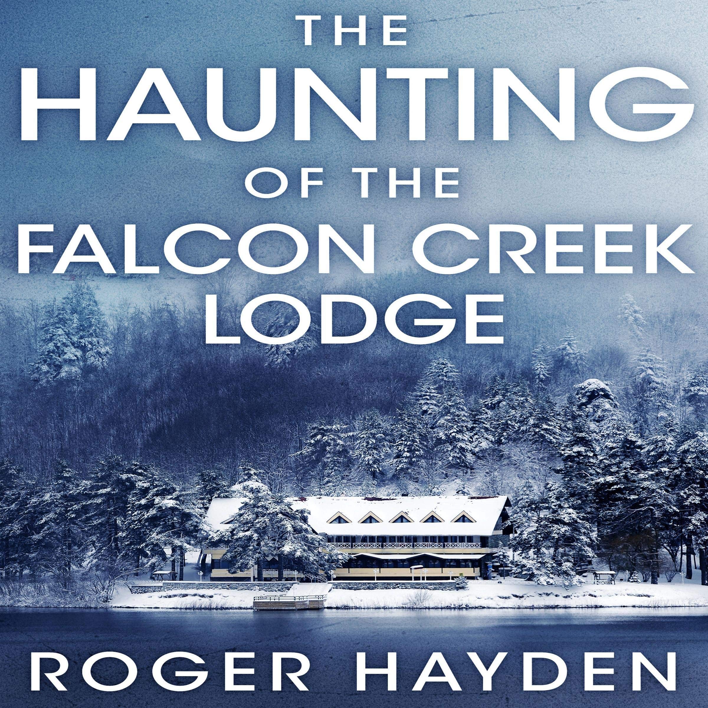 Cover art for The Haunting of the Falcon Creek Lodge