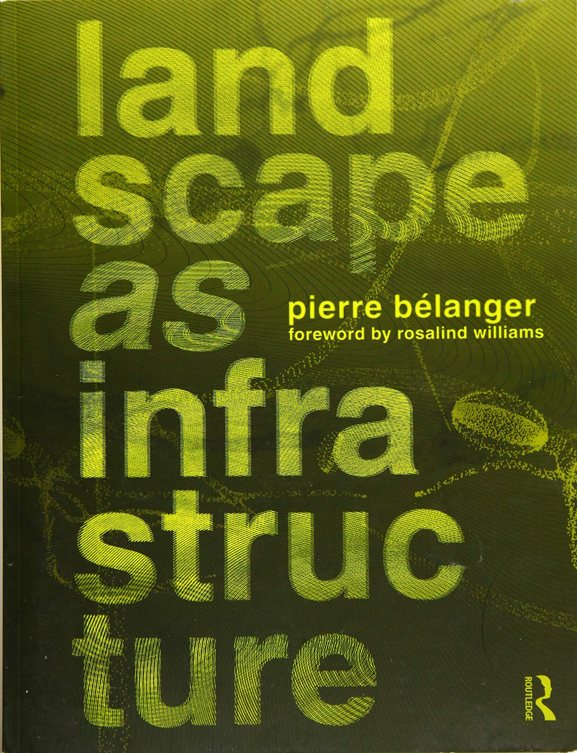 Landscape as Infrastructure: A Base Primer