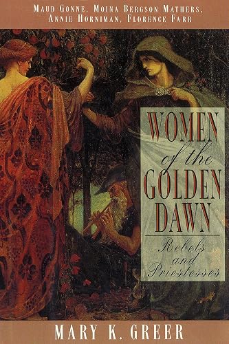 Women of the Golden Dawn: Rebels and Priestesses: Maud Gonne,
