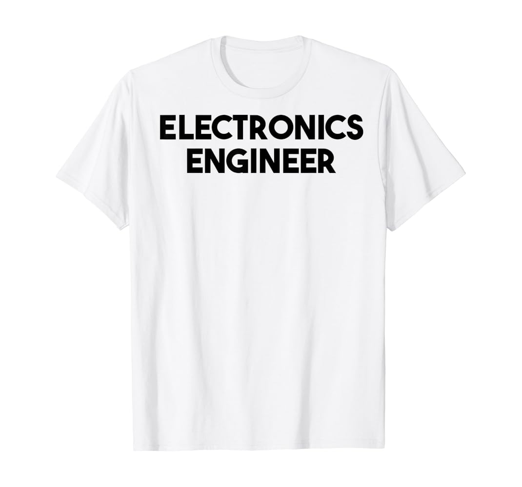Electronics engineer t shirt Clearance
