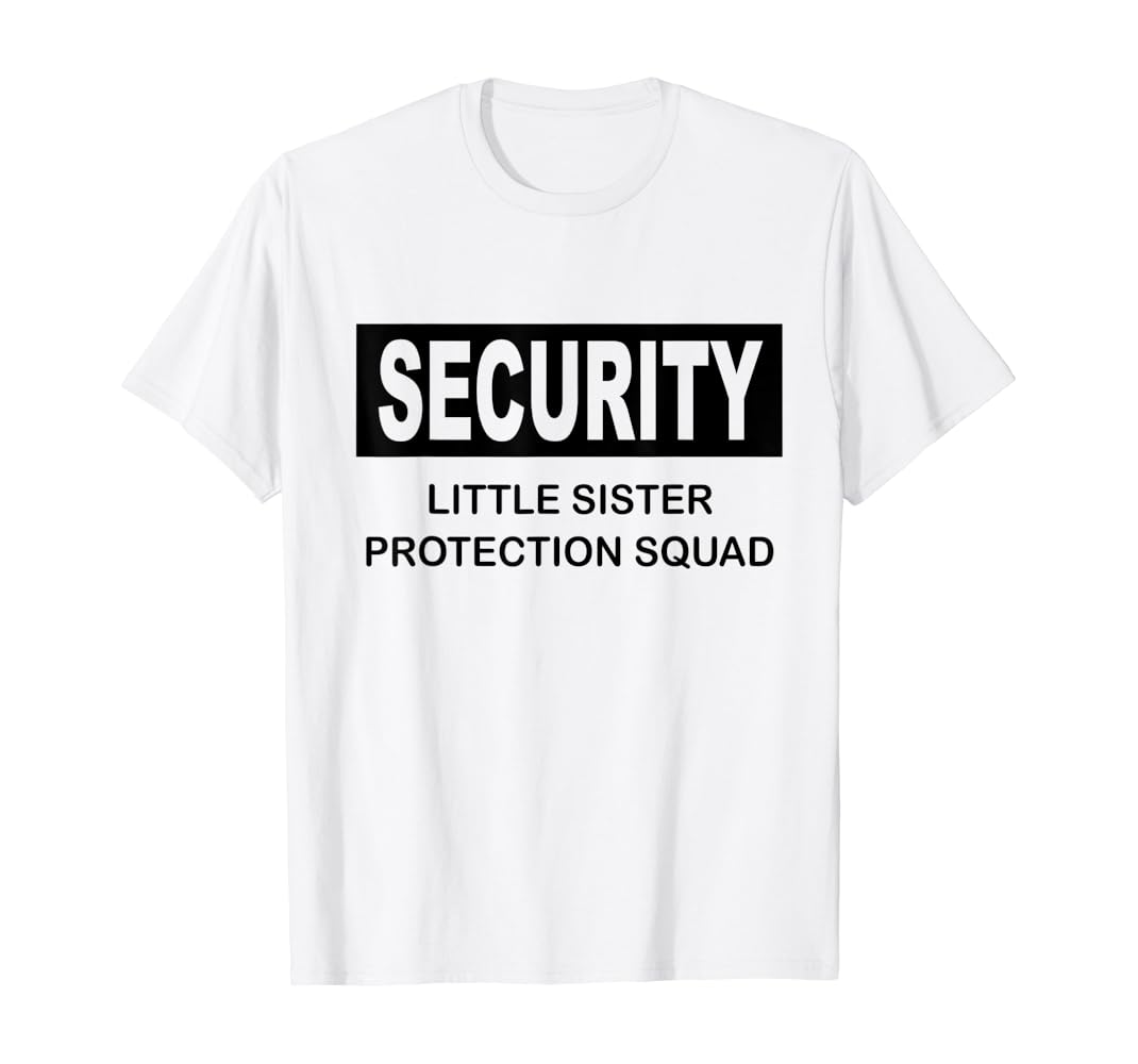 Little sister security shirt Clearance