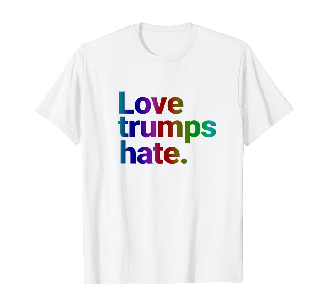 Love trumps hate t shirt Clearance