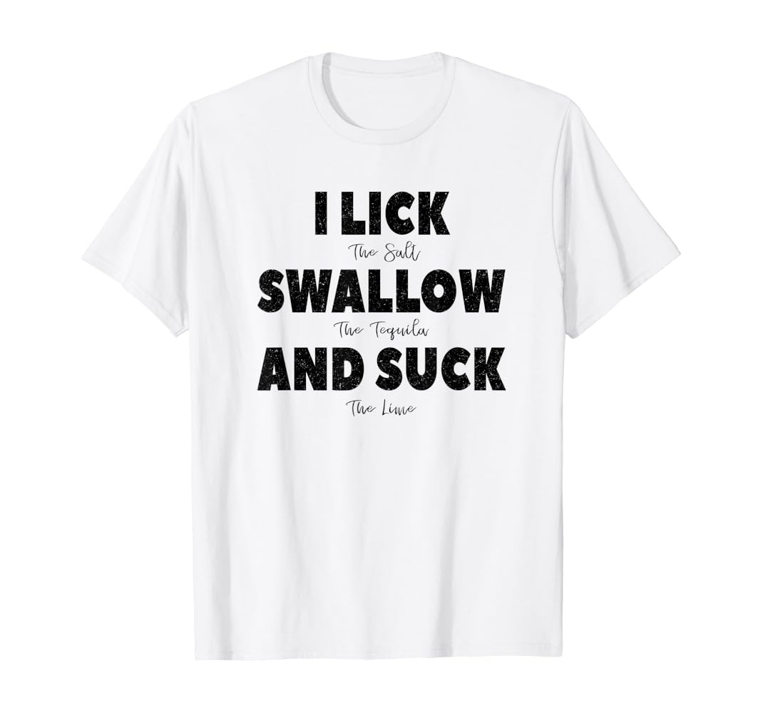 I lick the salt t shirt Clearance