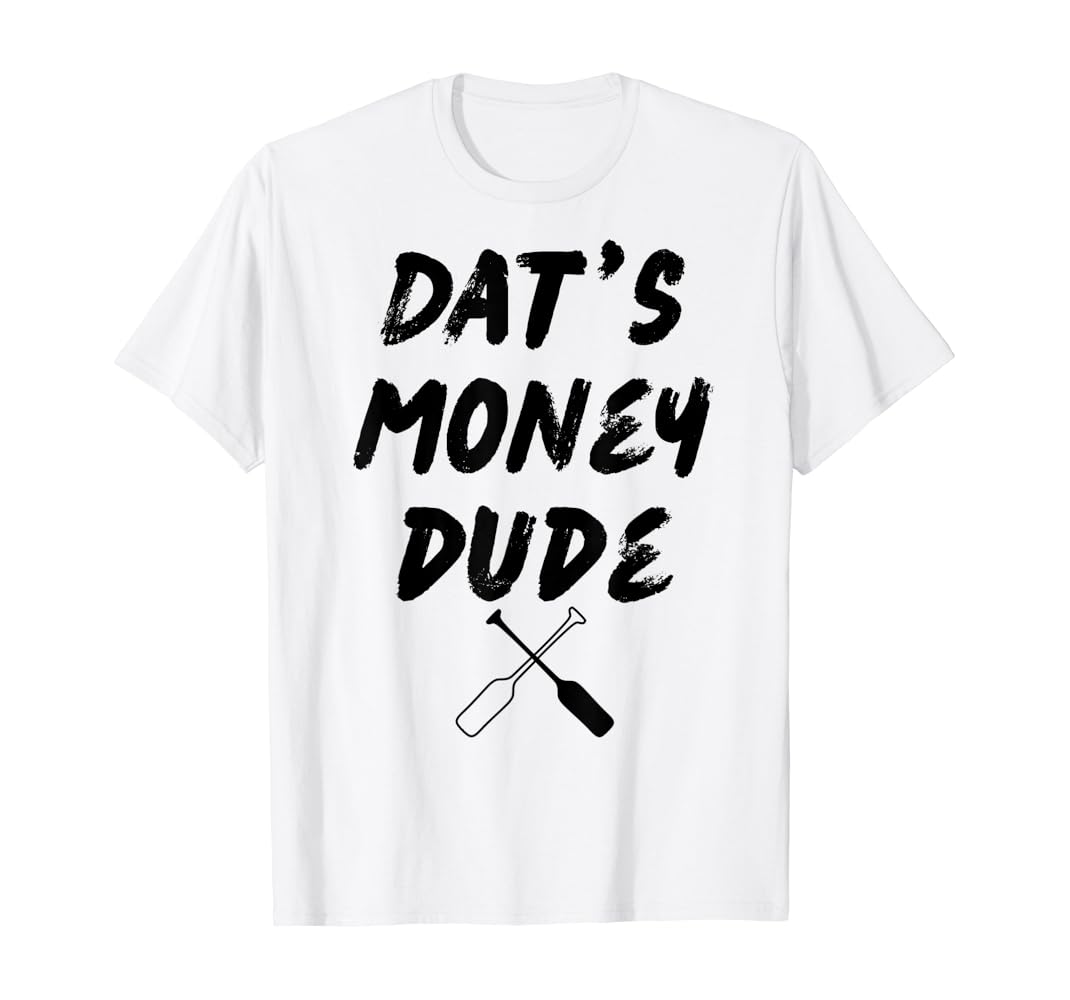 That's money dude shirt Clearance