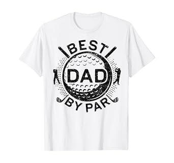best dad by par shirt