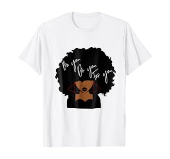 Amazon Com Custom Edition Be You Do You For You Afro Natural