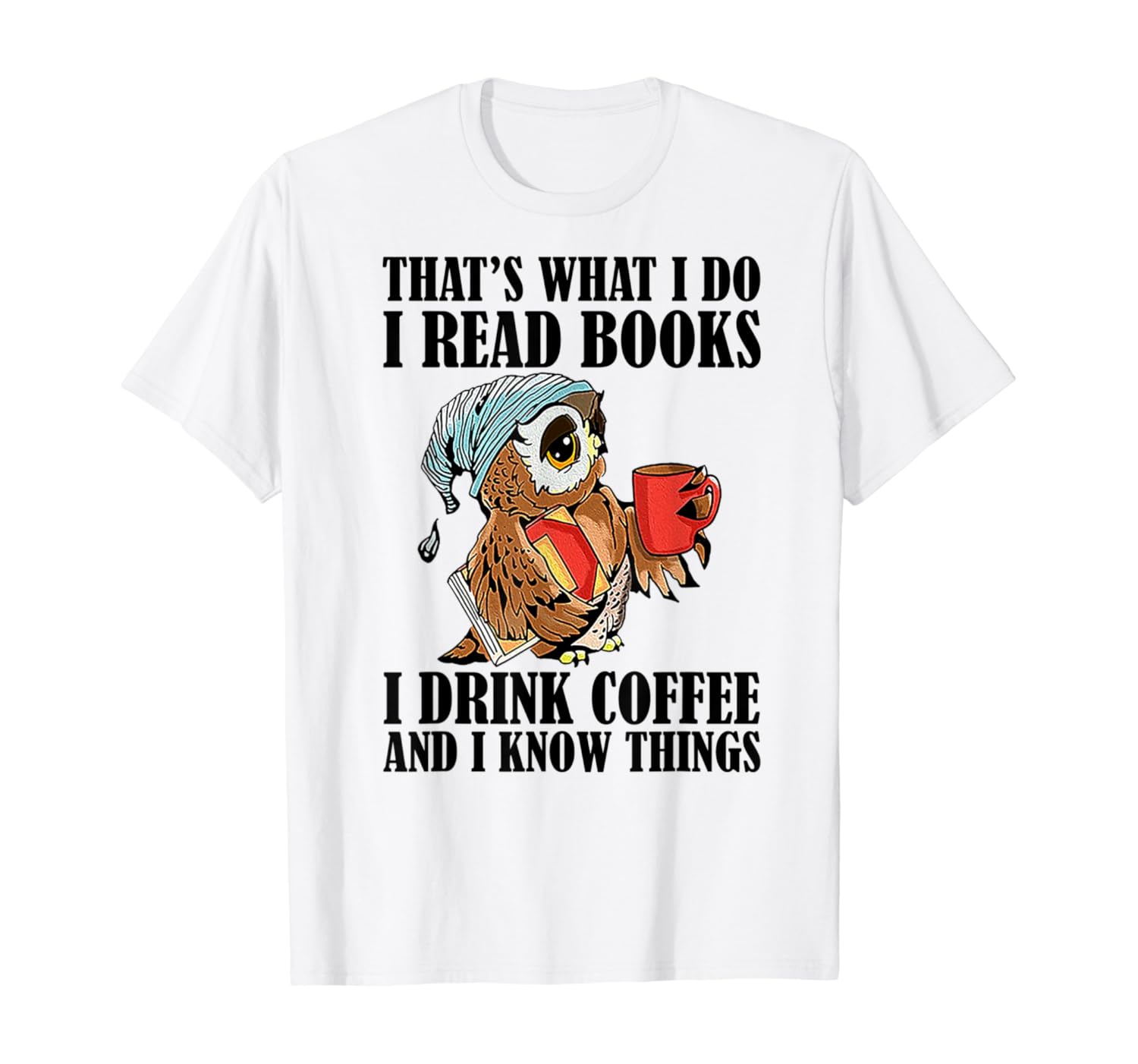 I know this book i read it. That&#039;s what i do i drink coffee i hate people and i know things.