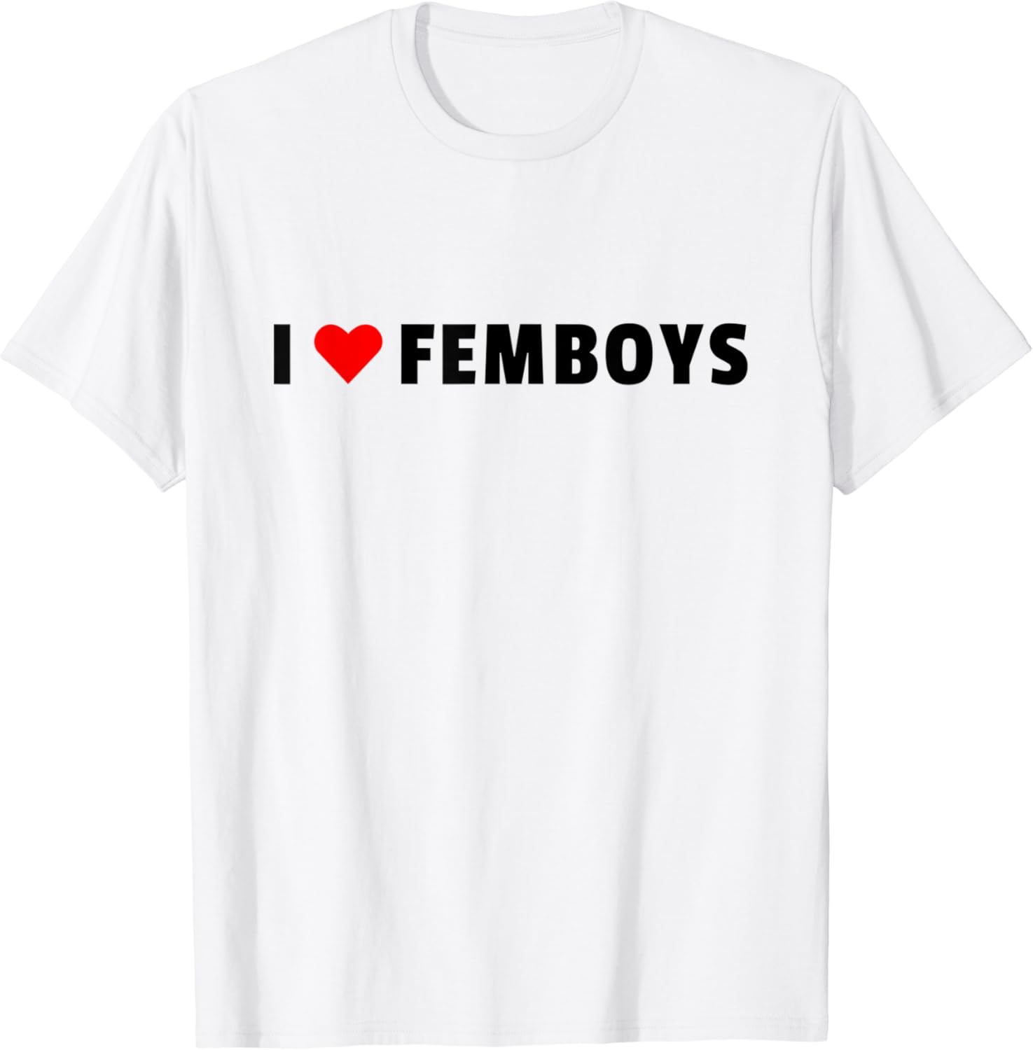 I Love Femboys T-Shirt