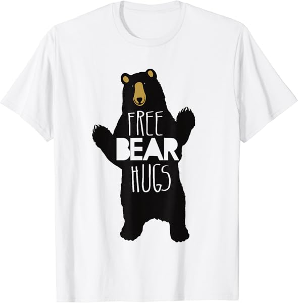 Free Bear Hugs T-Shirt Funny Bear Humor T-Shirt