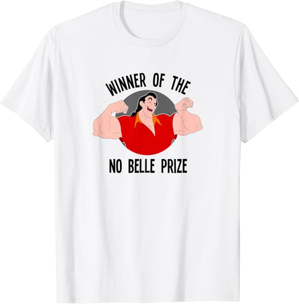 Disney Beauty And The Beast Gaston Winner Of No Belle Prize T-Shirt