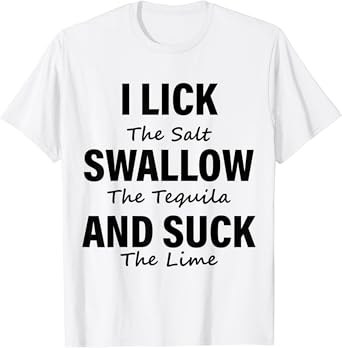 I lick the salt t shirt Clearance
