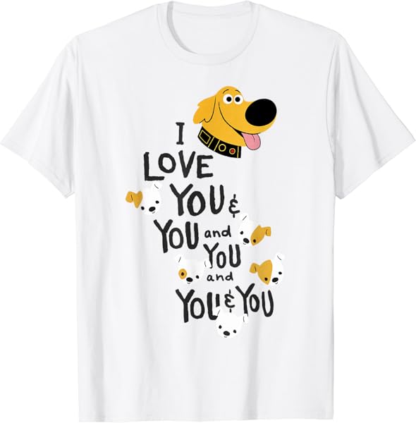 Disney Pixar UP Dug I Love You And You Quote T-Shirt