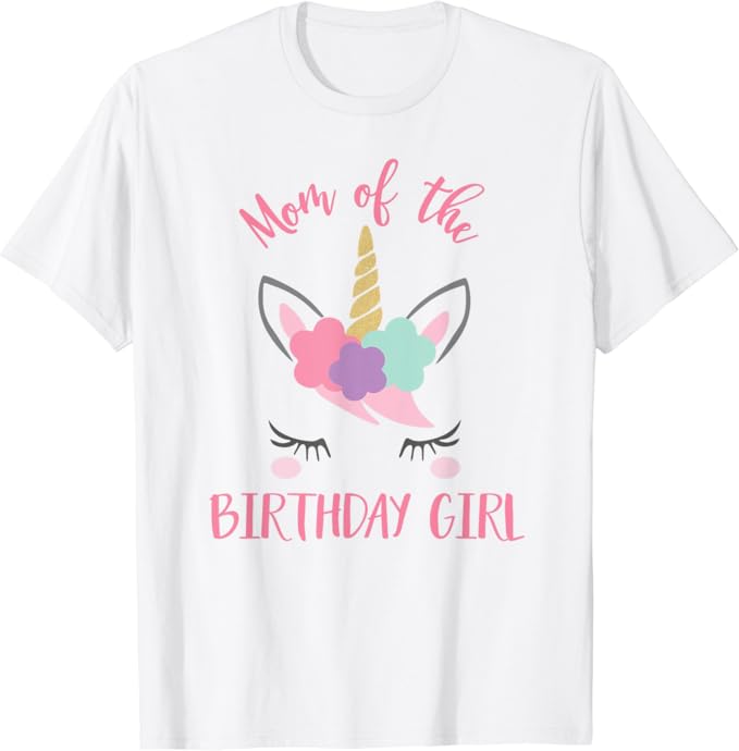 Mom of the birthday girl unicorn shirt Clearance