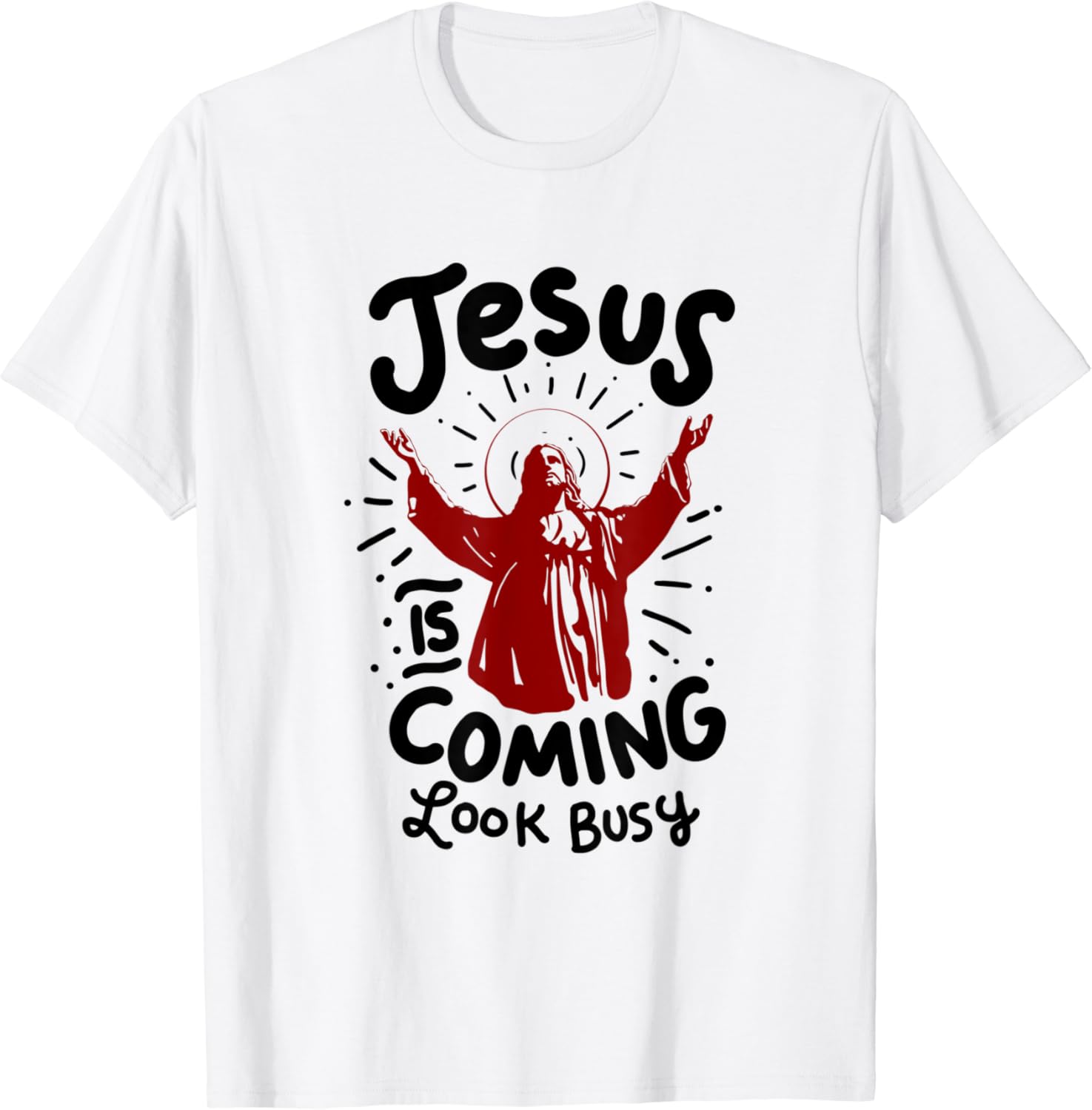 jesus is coming t shirt