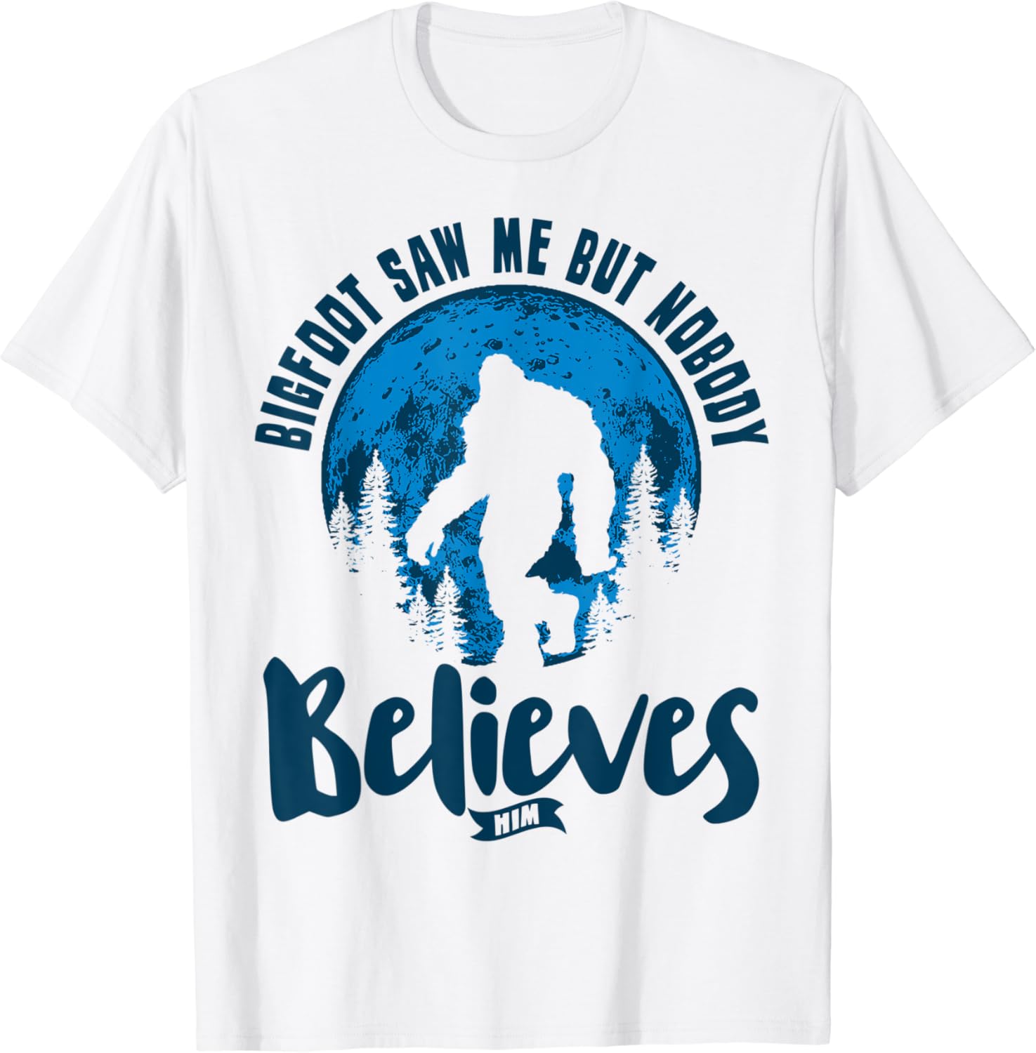 bigfoot saw me shirt