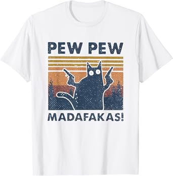 Pew pew madafakas cat t shirt Clearance
