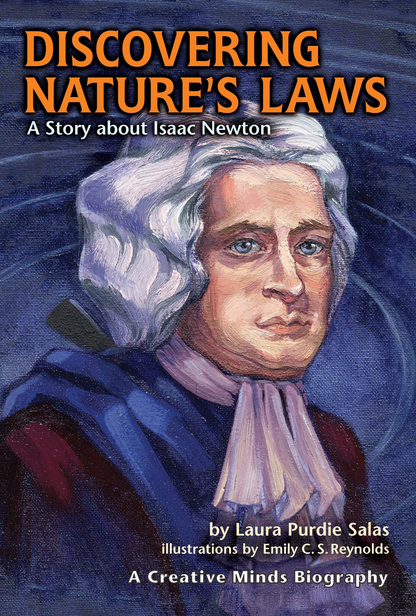 Discovering Nature's Laws: A Story about Isaac Newton (Creative Minds Biographies)