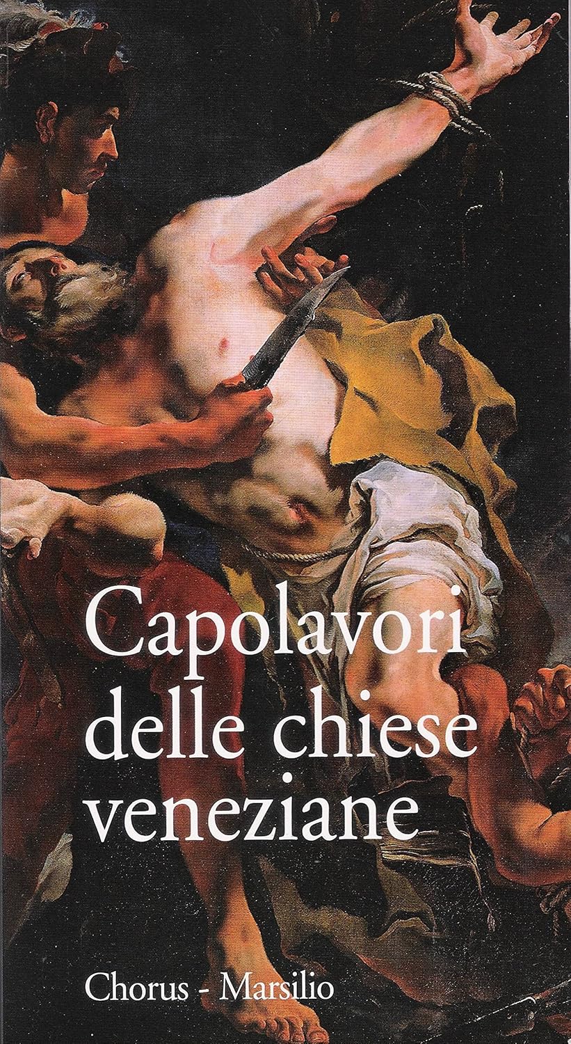 Capolavori delle chiese veneziane (Guide. Chiese di Venezia) BOVE