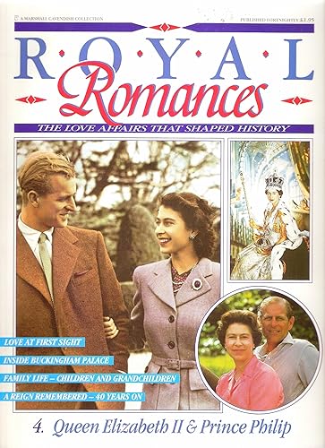 Royal Romances - Queen Elizabeth II &amp; Prince Philip