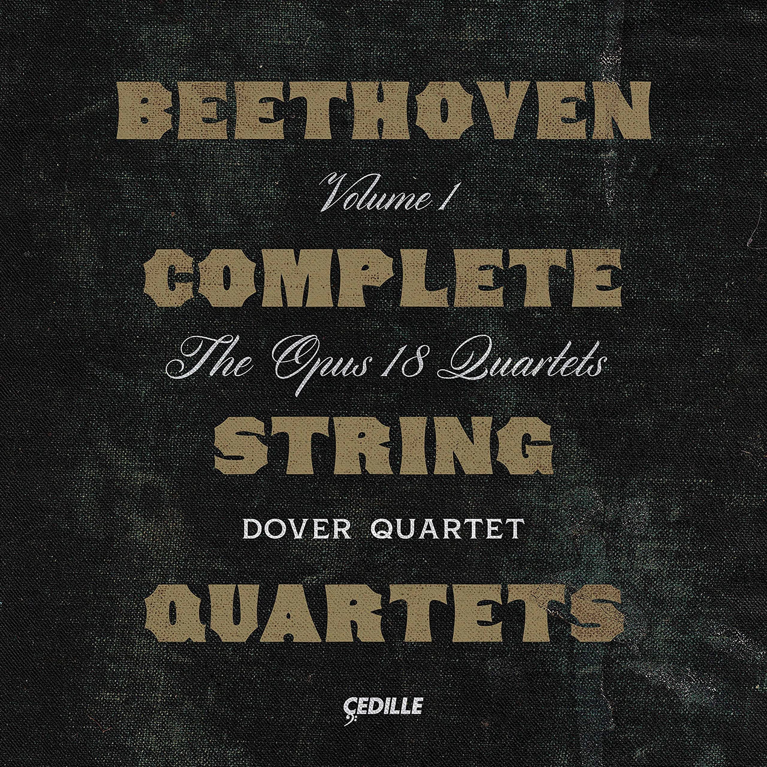 Ludwig van Beethoven: Complete String Quartets, Vol. 1