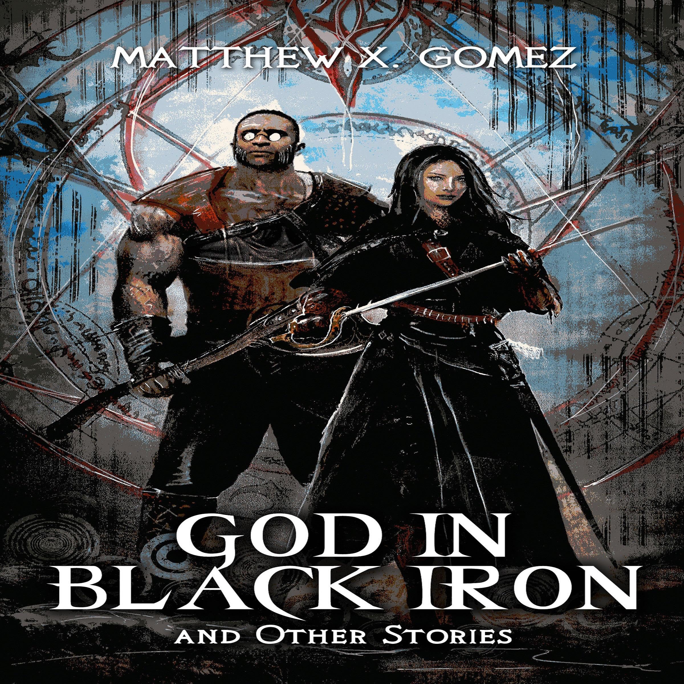 God in Black Iron and Other Stories