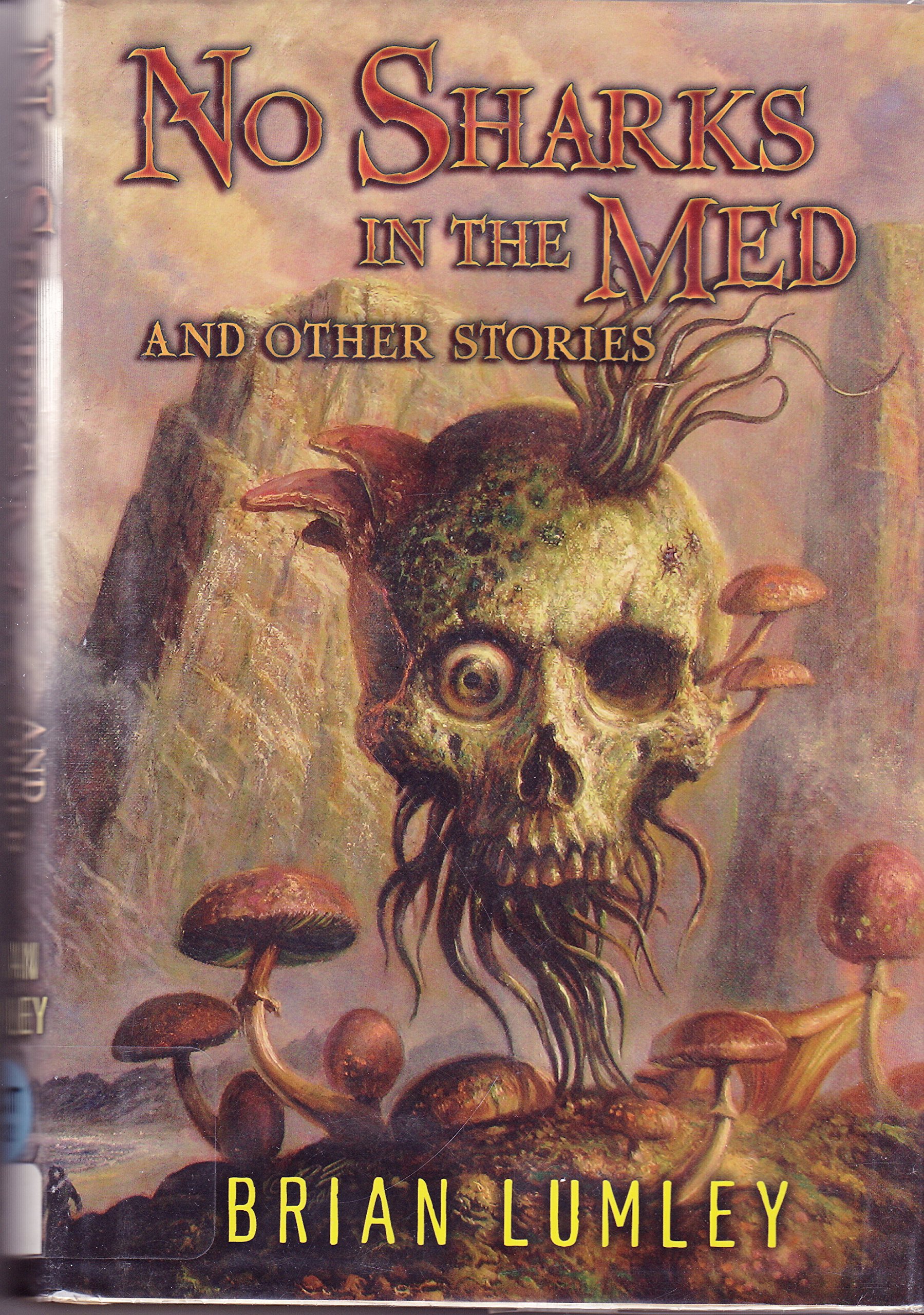 Buy No Sharks in the Med and Other Stories: The Best Macabre Stories of Brian Lumley โ BookShops.in
