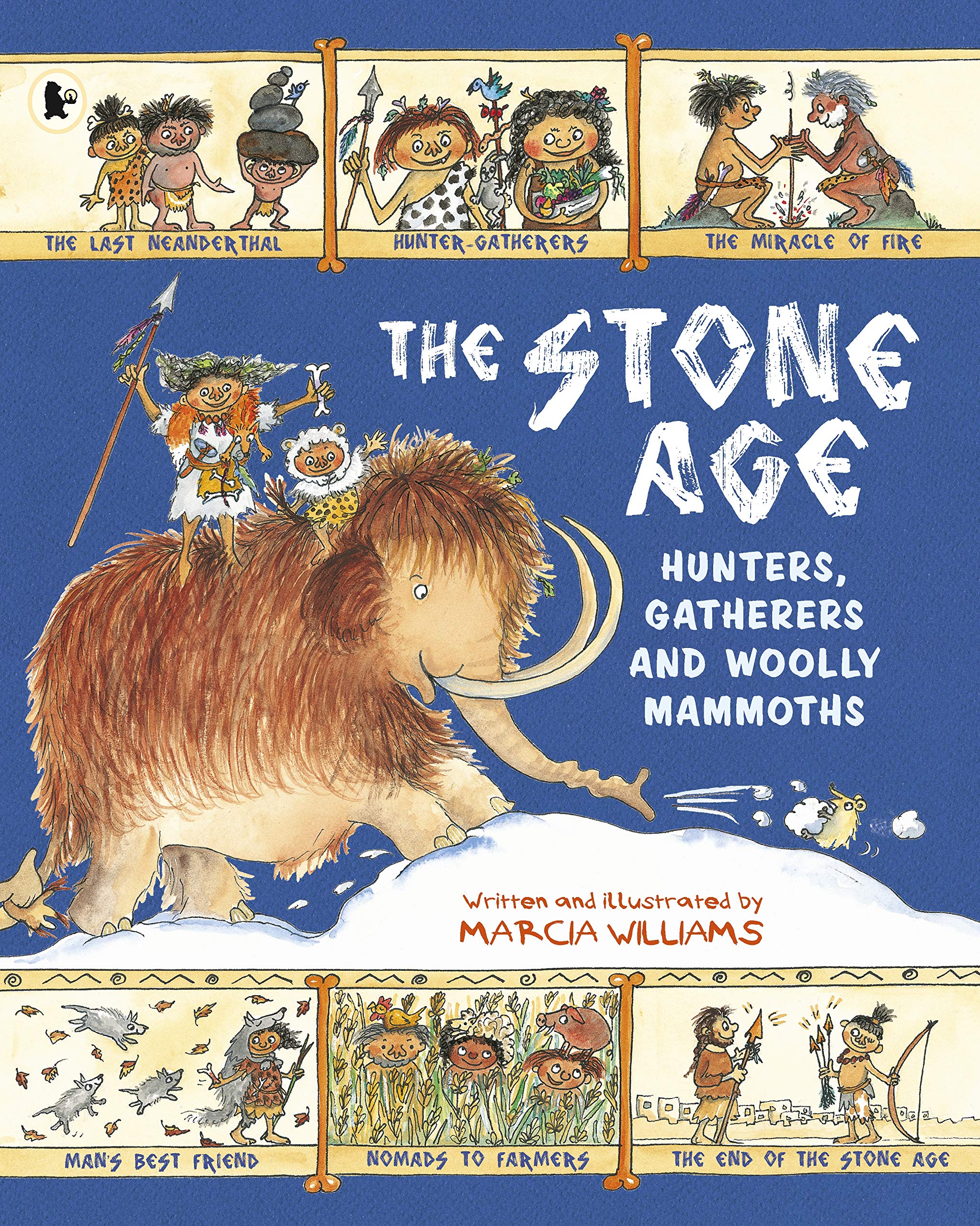 The Stone Age: Hunters, Gatherers and Woolly Mammoths Paperback – 5 Oct. 2017