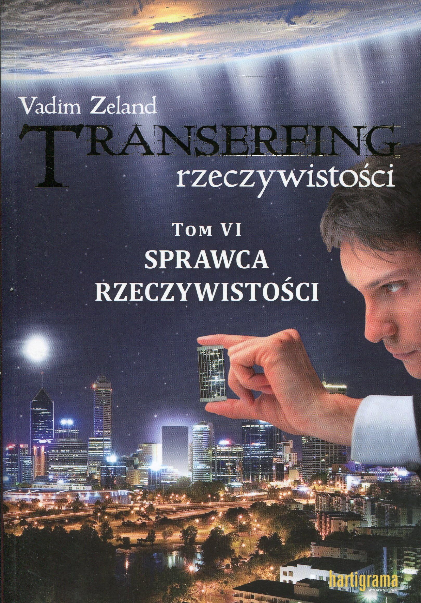 Transerfing rzeczywistosci Tom 6 Sprawca rzeczywistosci (Polish Edition)